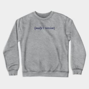 Molly's Version Crewneck Sweatshirt